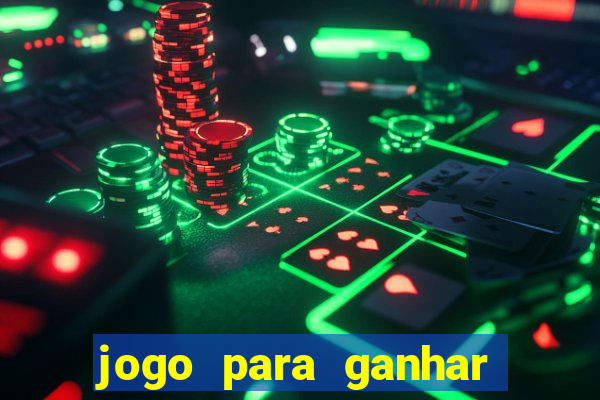 jogo para ganhar dinheiro de verdade no pix sem deposito